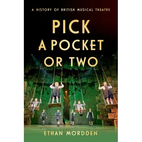 Pick a Pocket or Two: A History of British Musical Theatre
