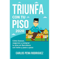 Triunfa Con Tu Piso: Cómo buscar, negociar y comprar tu piso en Barcelona paso a paso