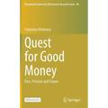 Quest for Good Money: Past, Present and Future