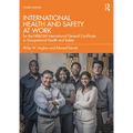 International Health and Safety at Work: For the Nebosh International General Certificate in Occupational Health and Safety