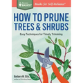How to Prune Trees & Shrubs: Easy Techniques for Timely Trimming