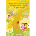 Bright, Brave, Open Minds: Engaging Young Children in Math Inquiry