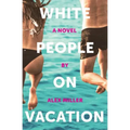 White People on Vacation