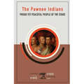The Pawnee Indians: Proud Yet Peaceful People of the Stars