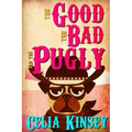 The Good, the Bad, and the Pugly: A Little Tombstone Cozy Mystery