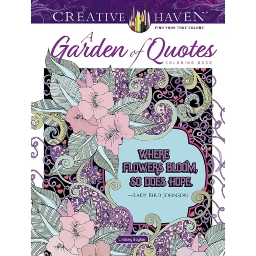 Creative Haven a Garden of Quotes Coloring Book