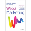 Web3 Marketing: A Handbook for the Next Internet Revolution