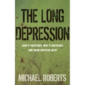 The Long Depression: Marxism and the Global Crisis of Capitalism