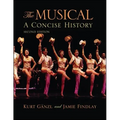 The Musical: A Concise History