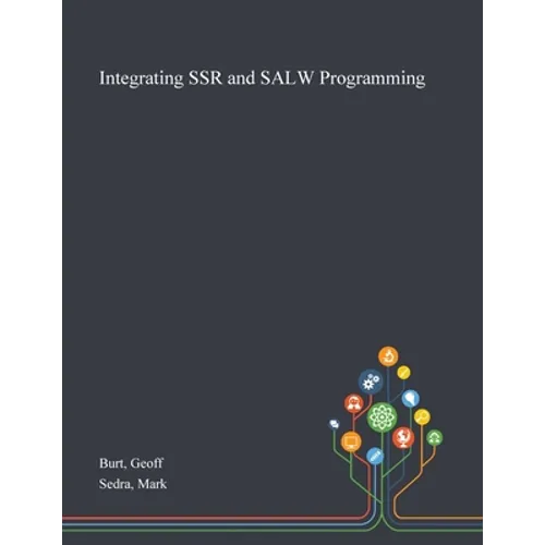 Integrating SSR and SALW Programming