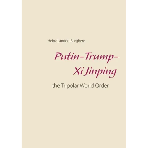 Putin-Trump-Xi Jinping: the Tripolar World Order