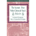 The Account: Alvar Nunez Cabeza de Vaca's Relacion