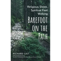 Religious Shoes, Spiritual Feet: Walking Barefoot on the Path