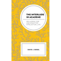 The Interlude in Academe: Reclaiming Time and Space for Intellectual Life