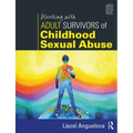Working with Adult Survivors of Childhood Sexual Abuse