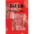 Red Silk: Poems
