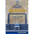 Harry Potter & Imagination: The Way Between Two Worlds