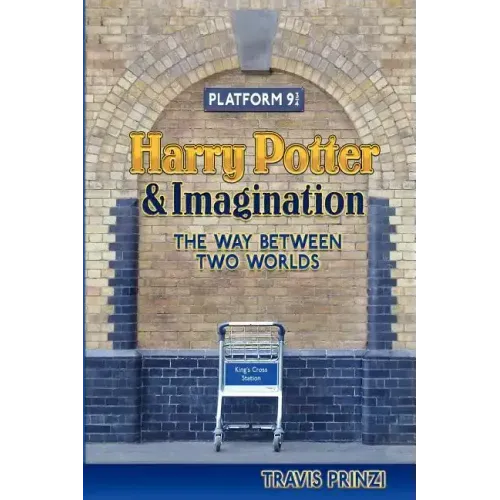 Harry Potter & Imagination: The Way Between Two Worlds