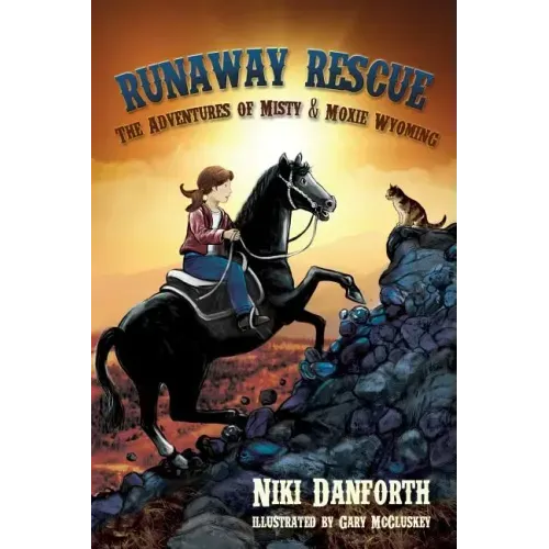 Runaway Rescue: The Adventures of Misty & Moxie Wyoming