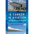 A Career in Aviation: from the DC-3 to the Concorde