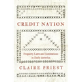 Credit Nation: Property Laws and Institutions in Early America
