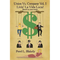 Union Vs. Company Vol - 1 Livin' LaVida Local
