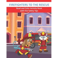 Firefighters to the Rescue Read and Color Activity Book with Fire Safety Tips: Cute Firefighting Animals and Fire Trucks Colouring & Activity Book for