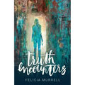 Truth Encounters