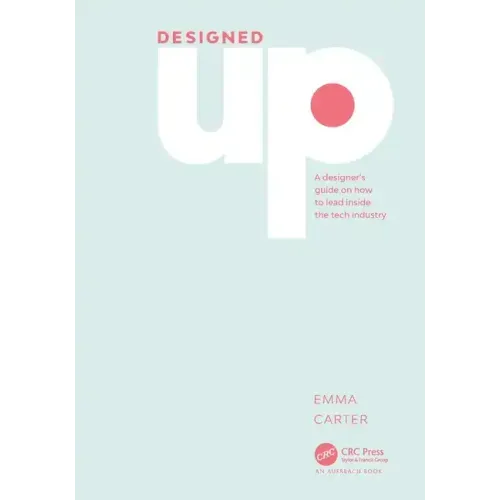 DesignedUp: A designer's guide on how to lead inside the tech industry