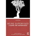 Being Supervised: A Guide for Supervisees