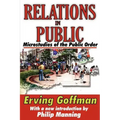 Relations in Public: Microstudies of the Public Order