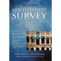 Nelson's New Testament Survey: Discovering the Essence, Background and Meaning about Every New Testament Book