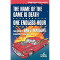 The Name of the Game is Death / One Endless Hour