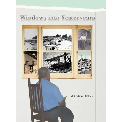 Windows Into Yesteryears