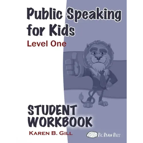 Public Speaking for Kids - Level One Student Workbook