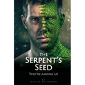 The Serpent's Seed: They're Among Us