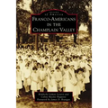 Franco-Americans in the Champlain Valley