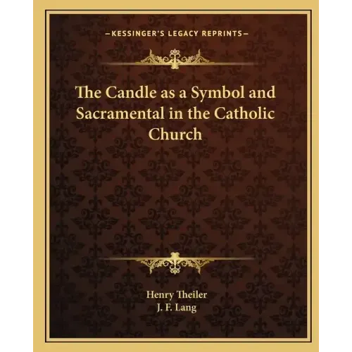 The Candle as a Symbol and Sacramental in the Catholic Church