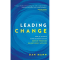 Leading Change: How to Achieve Superior Results with Gentle Pressure Relentlessly Applied