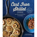 The Cast Iron Skillet Cookbook, 2nd Edition: Recipes for the Best Pan in Your Kitchen (Gifts for Cooks)