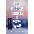 The Coldest Winter I Ever Spent