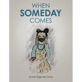 When Someday Comes