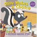 Olive Makes a Choice: A Decision-Making Story