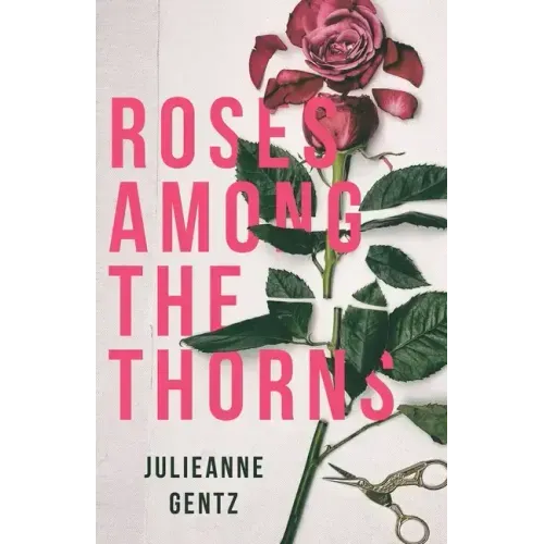 Roses Among the Thorns