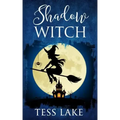 Shadow Witch (Torrent Witches Cozy Mysteries #6)