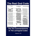 The Real God Code: The Ten Commandments In The Leningrad Codex