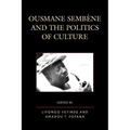 Ousmane Sembene and the Politics of Culture