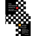 The Orthodox Heretic