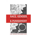 Race, Gender, and Punishment: From Colonialism to the War on Terror