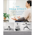 The Yoga Effect: A Proven Program for Depression and Anxiety